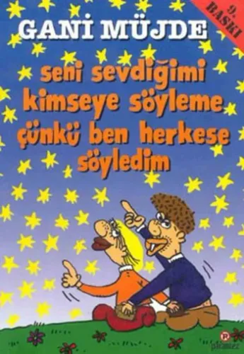 Seni Sevdiğimi Kimseye Söyleme Çünkü Ben Herkese Söyledim