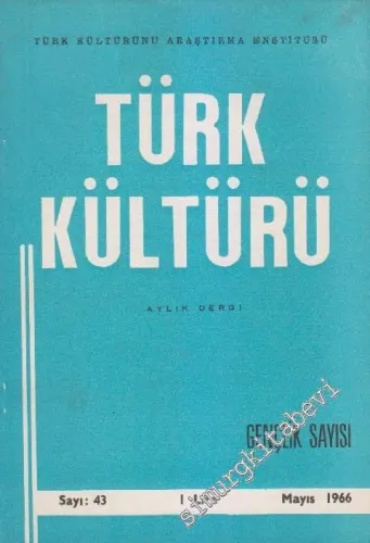 Türk Kültürü - Aylık Dergi - Sayı: 43      Mayıs