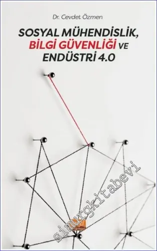 Sosyal Mühendislik, Bilgi Güvenliği ve Endüstri 4.0  -         2023