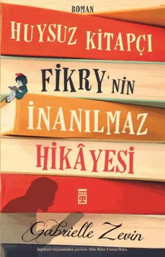 Huysuz Kitapçı Fikry'nin İnanılmaz Hikâyesi