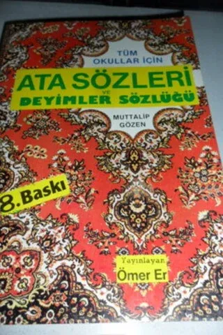 Atasözleri ve Deyimler Sözlüğü