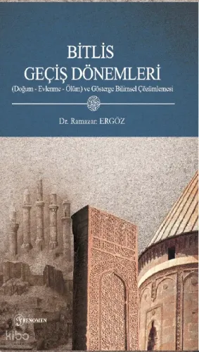 Bitlis Geçiş Dönemleri(Doğum- Evlenme- Ölüm) Ve Gösterge Bilimsel Çözümleri