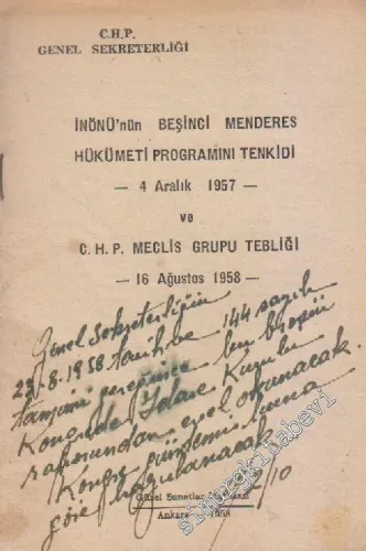 İnönü'nün Beşinci Menderes Hükümeti Programını Tenkidi 4 Aralık 1957 ve CHP Meclis Grubu Tebliği 16 Ağustos 1958 -
