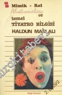 Mimik: Rol Araştırmaları ve Temel Tiyatro Bilgisi -        2004