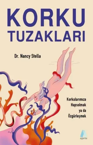 Korku Tuzakları - Korkularınıza Hapsolmak ya da Özgürleşmek