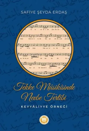 Tekke Müsikisinden Nevbe Tertibi ;Keyyâliyye Örneği