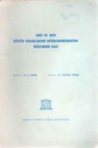 Doğu ve Batı Kültür Varlıklarının Değerlendirilmesinde Öğretmenin Rolü