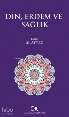 Din, Erdem ve Sağlık