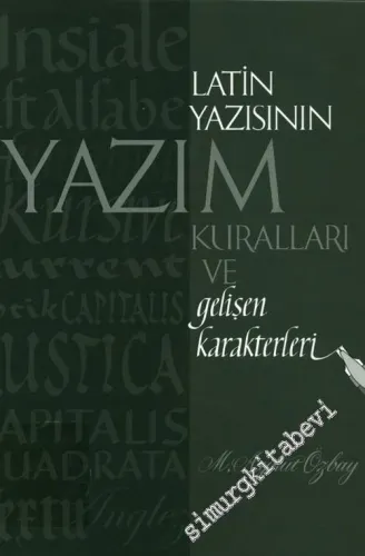 Latin Yazısının Yazım Kuralları ve Gelişen Karakterleri -        2019