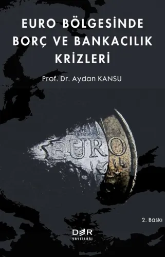 EURO BÖLGESİNDE BORÇ VE BANKACILIK KRİZLERİ
