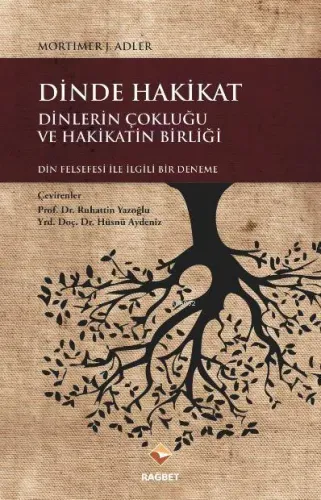 Dinde Hakikat Dinlerin Çokluğu Ve Hakikatin Birliği