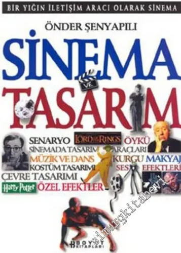 Sinema ve Tasarım : Bir Yığın İletişim Aracı Olarak Sinema -        2002