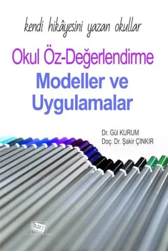 Kendi Hikayesini Yazan Okullar Okul Öz-Değerlendirme; Modeller ve Uygulamalar