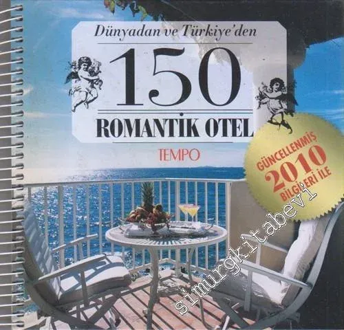 Dünyadan ve Türkiye'den 150 Romantik Otel -        2010