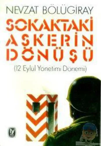 Sokaktaki Askerin Dönüşü Nevzat Bölügiray