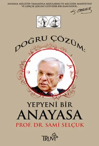 Doğru Çözüm Yepyeni Bir Anayasa