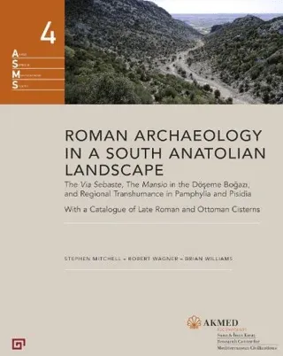 Roman Archaeology in a South Anatolian Landscape