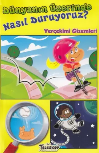 Dünyanın Üzerinde Nasıl Duruyoruz? Amy S. Hansen Dünyanın Üzerinde Nasıl Duruyoruz? Amy S. Hansen