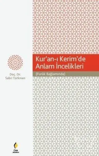 Kur'an-ı Kerim'de Anlam  İncelikleri (Furûk  Bağlamında)