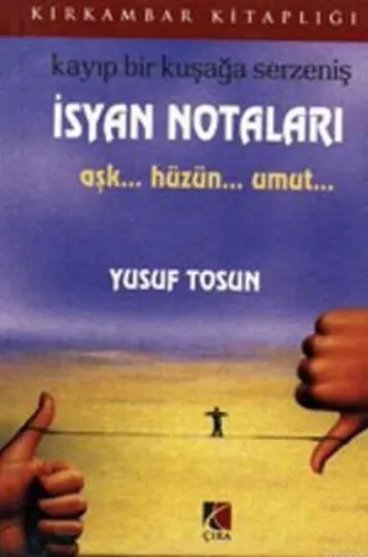 Kayıp Bir Kuşağa Serzeniş İsyan Notaları; Aşk..hüzün..umut