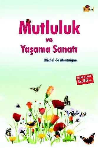 Mutluluk ve Yaşama Sanatı