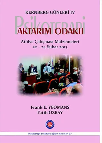 Kernberg Günleri 4 - Psikoterapi  Aktarım Odaklı