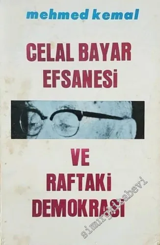 Celal Bayar Efsanesi ve Raftaki Demokrasi -        1980