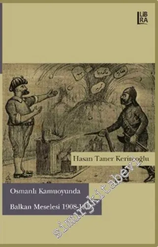 Osmanlı Kamuoyunda Balkan Meselesi 1908 - 1914
