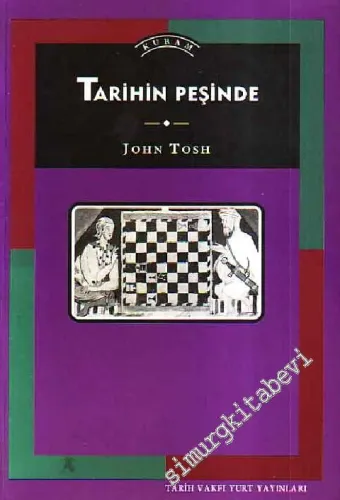 Tarihin Peşinde: Modern Tarih Çalışmasında Hedefler Yöntemler ve Yeni Doğrultular -