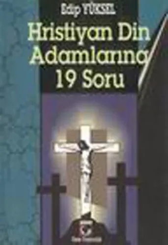 Hıristiyan Din Adamlarına 19 Soru