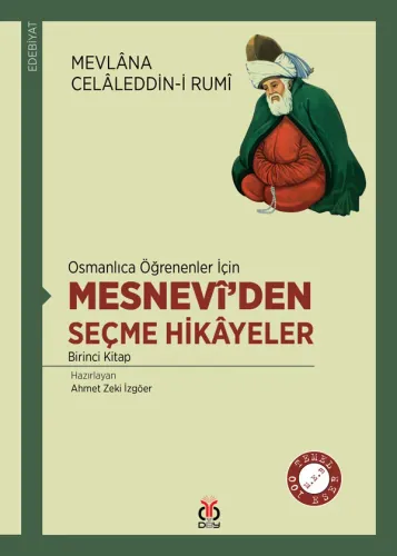Osmanlıca Öğrenenler İçin Mesnevî'den Seçme Hikâyeler
