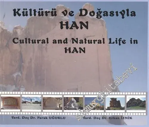 Kültürü ve Doğasıyla Han = Cultural and Natural Life in Han