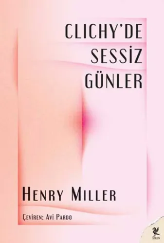 Clichy’de Sessiz Günler - Henry Miller
