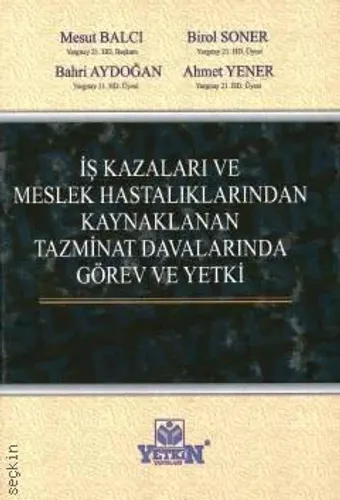 İş Kazaları ve Meslek Hastalıklarından Kaynaklanan Tazminat Davalarında Görev ve Yetki
