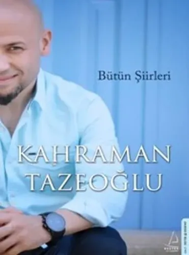 Kahraman Tazeoğlu Bütün Şiirleri