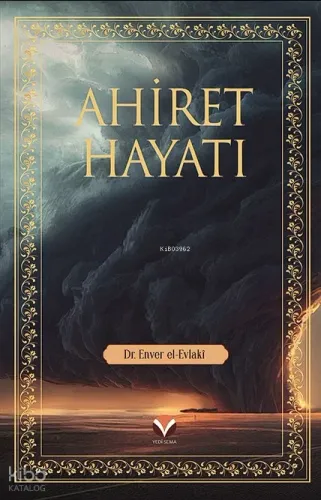 Ahiret Hayatı (Ciltli) - Yedi Sema Yayınları - Selam Kitap