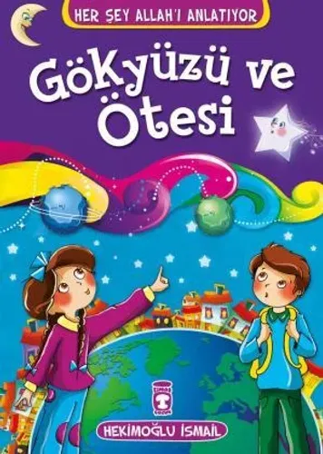 Gökyüzü ve Ötesi - Her Şey Allahı Anlatıyor (Küçük Ebat)