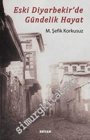 Eski Diyarbekir'de Gündelik Hayat -        2013