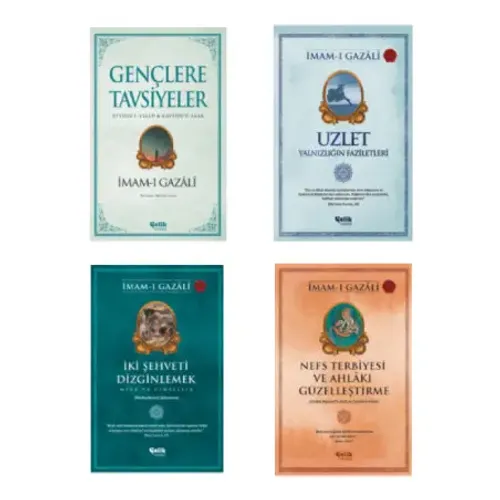 imam Gazali Seti Gençlere Tavsiyeler-Uzlet-Nefs Terbiyesi-İki Şehveti Dizginlemek 4'lü Set
