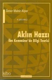 Aklın Hazzı; İbn Kemmûne´de Bilgi Teorisi