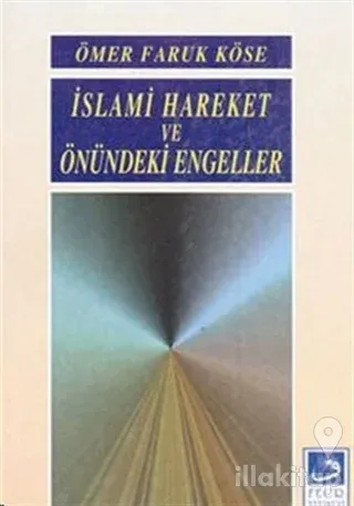 İslami Hareket ve Önündeki Engeller