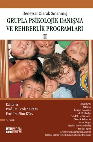 Deneysel Olarak Sınanmış Grupla Psikolojik Danışma ve Rehberlik Programları 2. Cilt