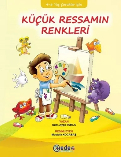 Küçük Ressamın Renkleri 4 6 Yaş Çocuklar İçin