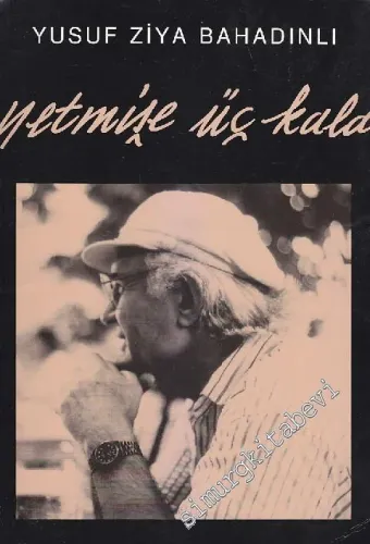 Yetmişe Üç Kala