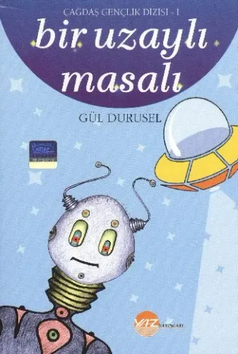 Çağdaş Gençlik Dizisi-01: Bir Uzaylı Masalı