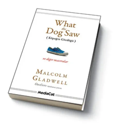 What the Dog Saw; (Köpeğin Gördüğü)
