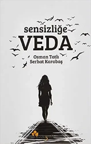 Sensizliğe Veda