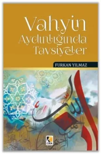 Vahyin Aydınlığında Tavsiyeler