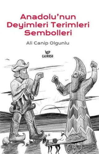 Anadolu’nun Deyimleri Terimleri Sembolleri