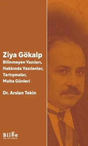 Ziya Gökalp;Bilinmeyen Yazıları, Hakkında Yazılanlar, Tartışmalar, Malta Günleri